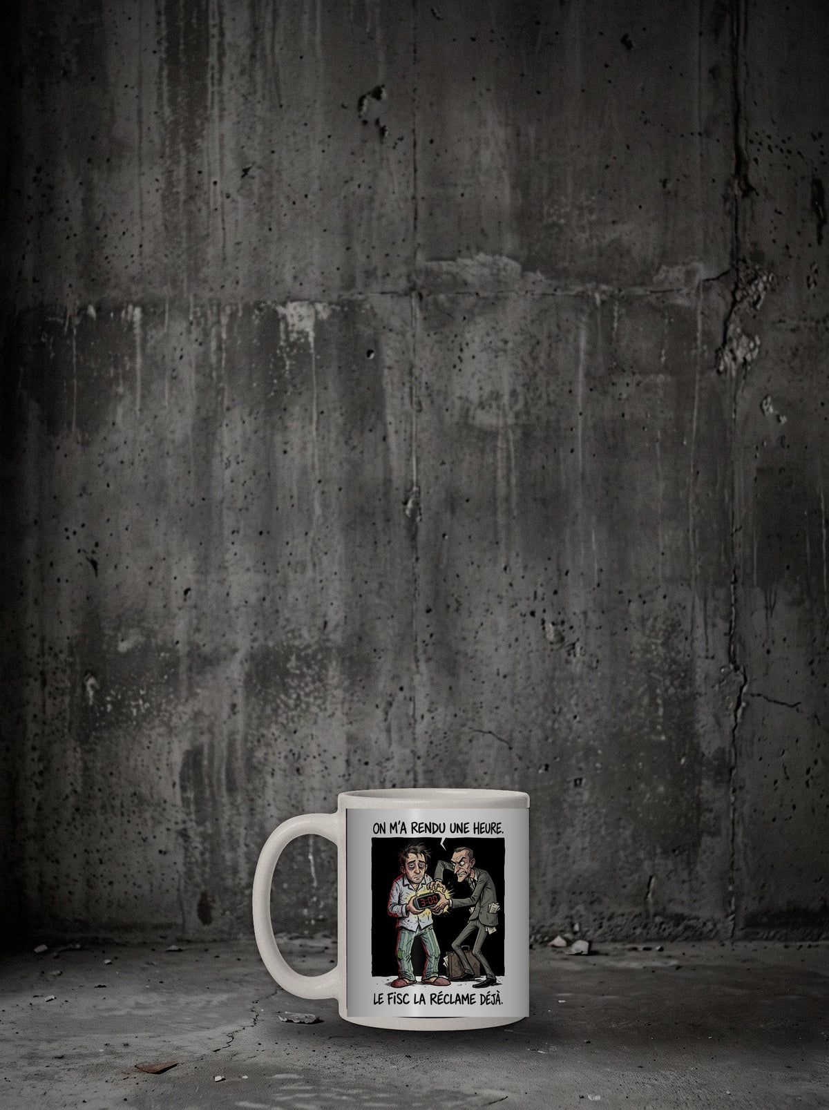 Mug On m'a rendu une heure, autre face