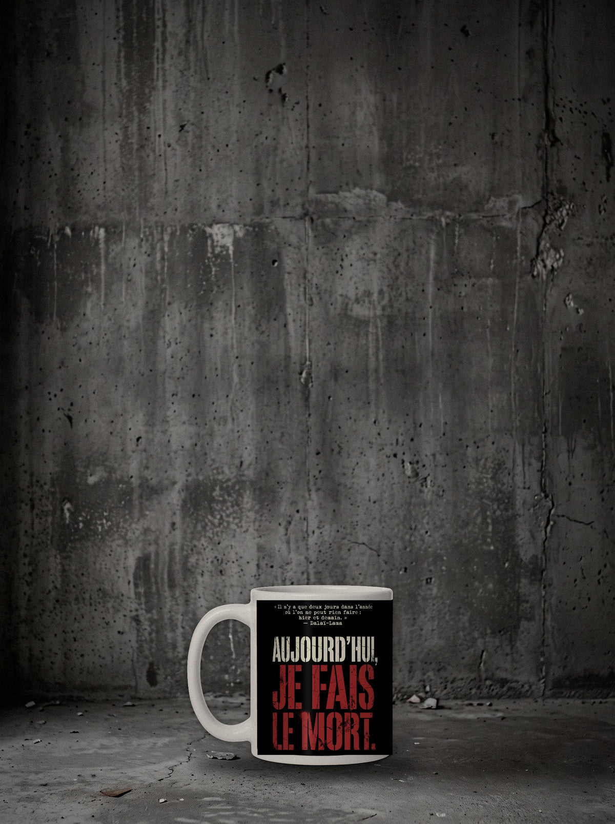 Mug Aujourd'hui, je fais le mort, autre face