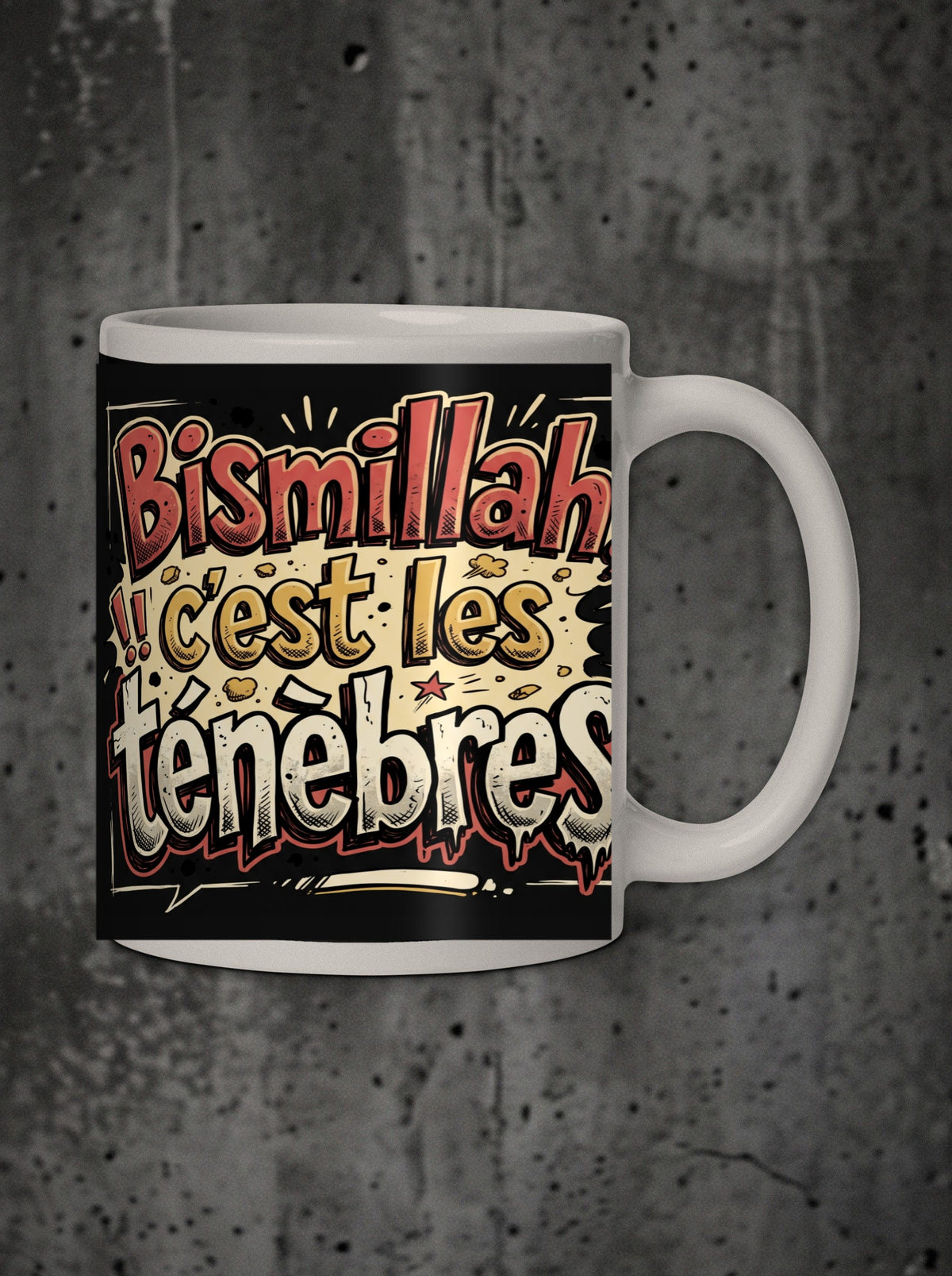 Mug Bismillah, c'est les ténèbres, face